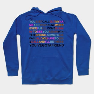 You've got a friend Hoodie